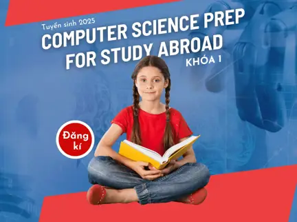 Tuyển sinh Computer Science Prep for Study Abroad khóa 1